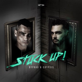 Dyprax & Crypsis – Stuck Up!