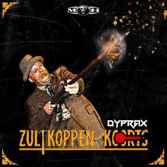 Dyprax – Zultkoppen Koorts