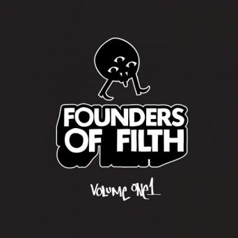 Felix Da Housecat – Founders of Filth Volume One