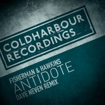 Fisherman & Hawkins – Antidote – Dave Neven Remix