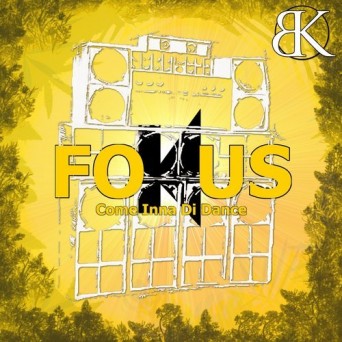 Fokus – Come Inna Di Dance