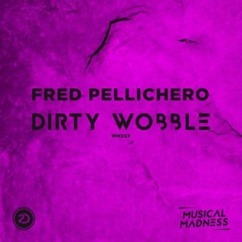 Fred Pellichero – Dirty Wobble