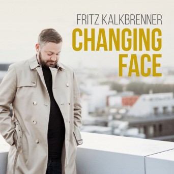 Fritz Kalkbrenner – Changing Face