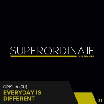 GRISHA (RU) – Everyday Is Different