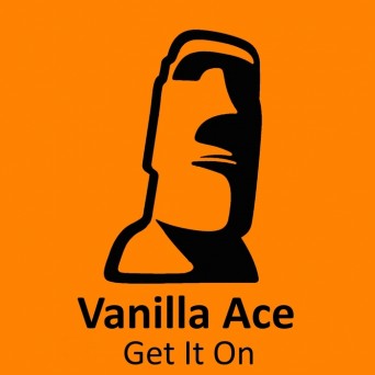 Vanilla Ace – Get It On (Remixes)