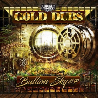 GOLD Dubs – Bullion Sky EP