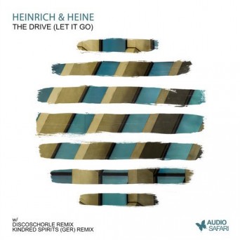 Heinrich & Heine – The Drive (Let It Go)