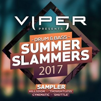 Hillsdom & Cynematic – Drum & Bass Summer Slammers 2017 Sampler (Viper Presents)