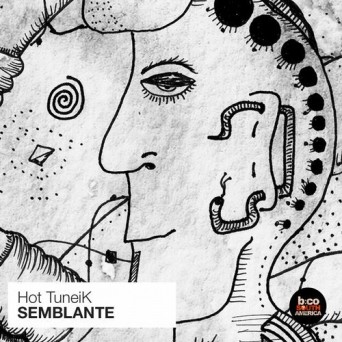Hot Tuneik – Semblante