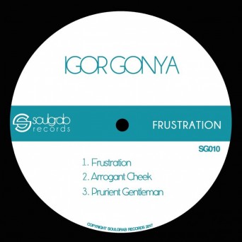 Igor Gonya – Frustration