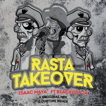 Isaac Maya & Blackout JA – Rasta Take Over