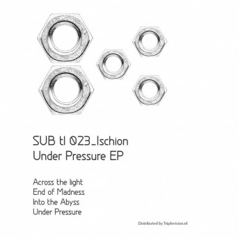 Ischion – Under Pressure EP