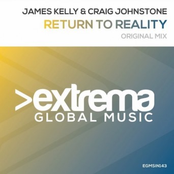James Kelly & Craig Johnstone – Return To Reality
