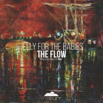 Jelly For The Babies – The Flow