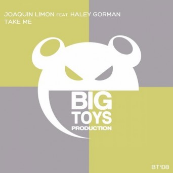 Joaquin Limon feat. Haley Gorman – Take Me