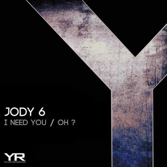 Jody 6 – I Need You / Oh?