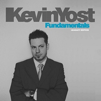Kevin Yost – Fundamentals (The Legacy Edition)