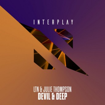 LTN & Julie Thompson – Devil & Deep