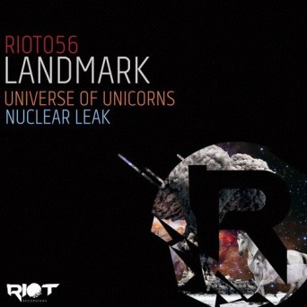 Landmark – Universe of Unicorns / Nuclear Leak