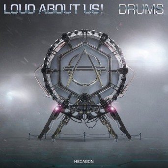 LOUD ABOUT US! – Drums