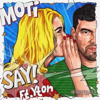 MOTi – SAY! (feat. Yton)