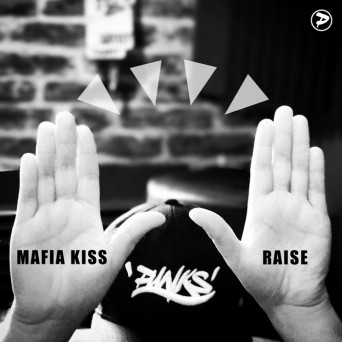 Mafia Kiss – Raise