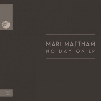 Mari Mattham – No Day On EP