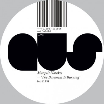 Marquis Hawkes – The Basement Is Burning