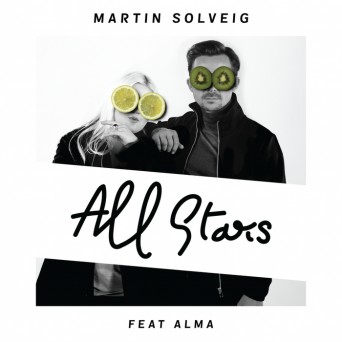 Martin Solveig ft. ALMA – All Stars