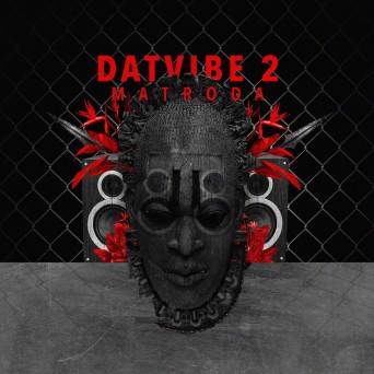 Matroda – Dat Vibe Pt. 2