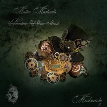 Matteo Martinelli – Borders Of Our Minds