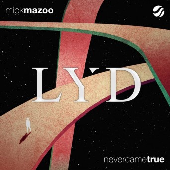Mick Mazoo – Never Came True
