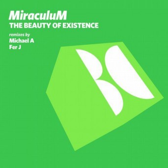 MiraculuM – The Beauty of Existence