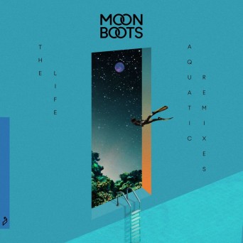 Moon Boots – The Life Aquatic (The Remixes)