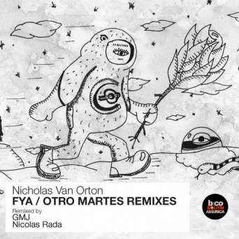 Nicholas Van Orton – Fya / Otro Martes Remixes