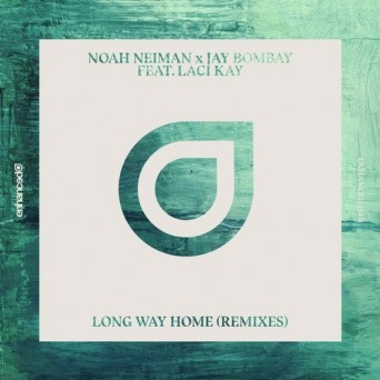 Noah Neiman & Jay Bombay & Laci Kay – Long Way Home (The Remixes)