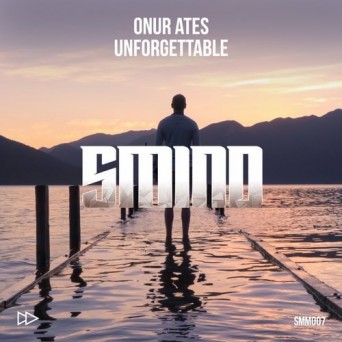 Onur Ates – Unforgettable