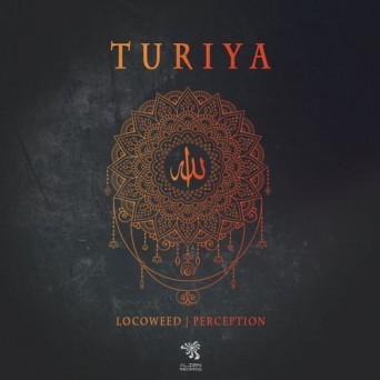 Perception & LocoWeed – Turiya