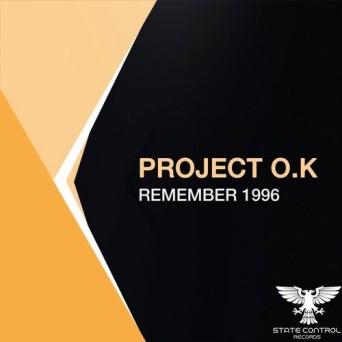 Project O.K – Remember 1996