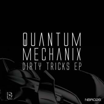 Quantum Mechanix – Dirty Tricks
