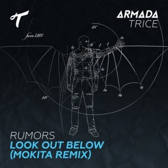 RUMORS – Look Out Below (Mokita Remix)