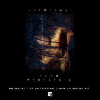 Rebekah – Fear Paralysis – The Remixes