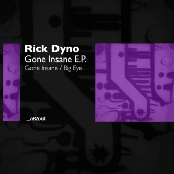 Rick Dyno – Gone Insane EP