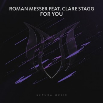 Roman Messer feat. Clare Stagg – For You