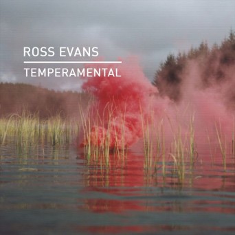 Ross Evans – Temperamental