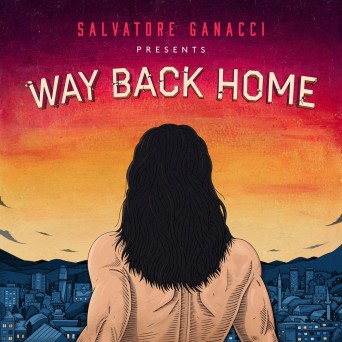 Salvatore Ganacci – Way Back Home (feat. Sam Gray)
