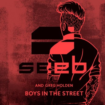Seeb & Greg Holden – Boys In The Street