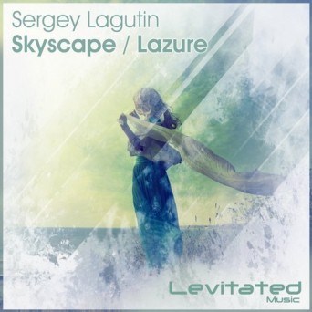 Sergey Lagutin – Skyscape / Lazure