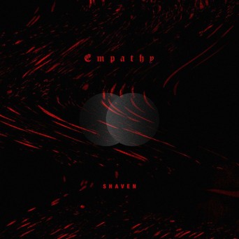 Shaven – Empathy