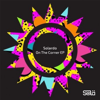Solardo – On The Corner EP